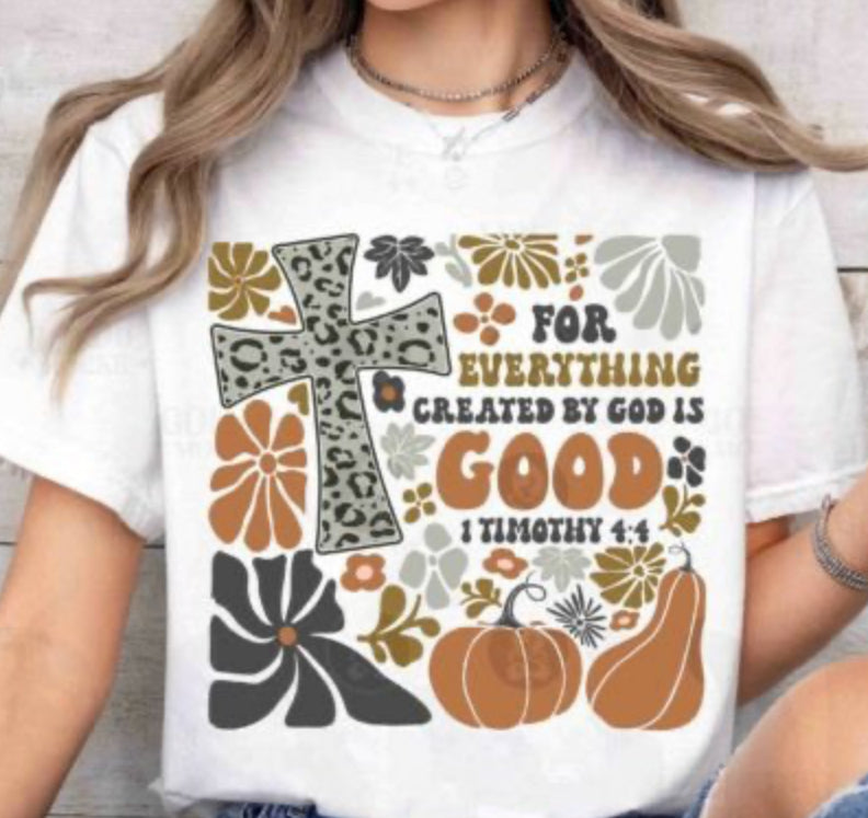 Everything Created by God is Good