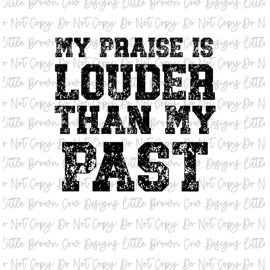 Praise Louder than Past
