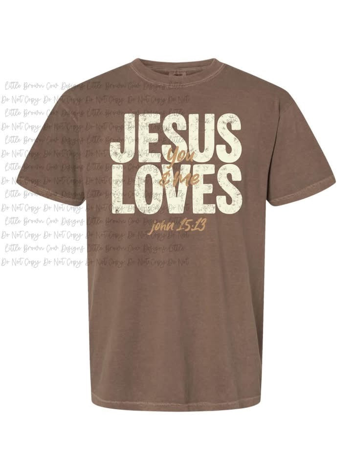 Jesus Loves you and me