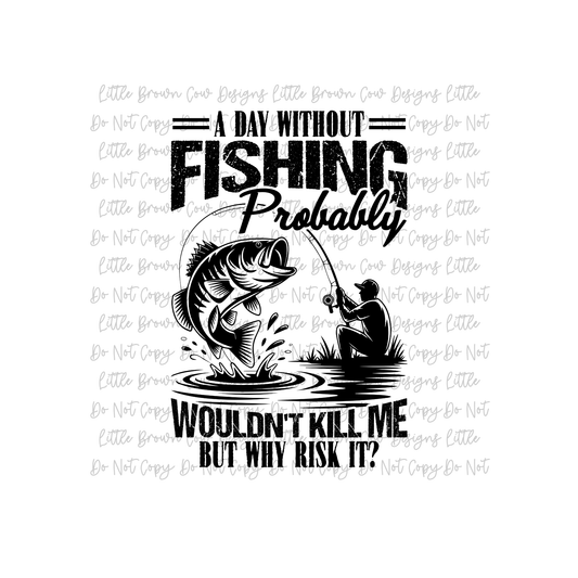 A Day Without Fishing