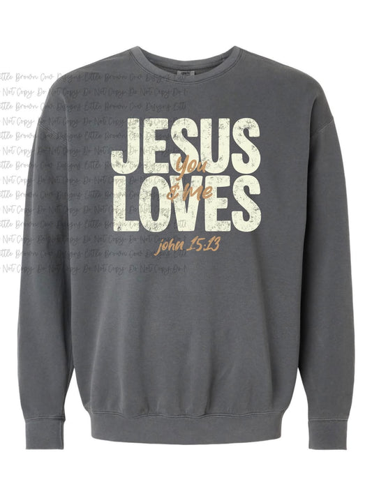 Jesus Loves you and me